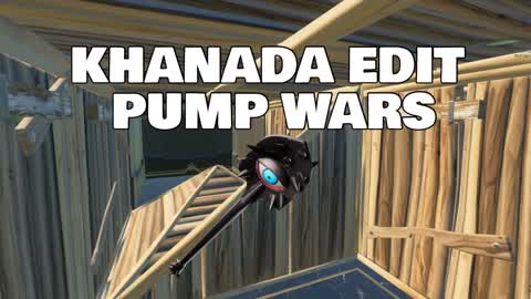 KHANADA EDIT PUMP WARS