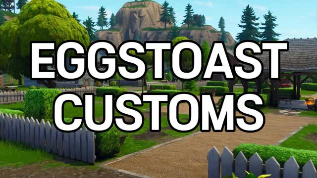Eggstoast Fortnite Customs