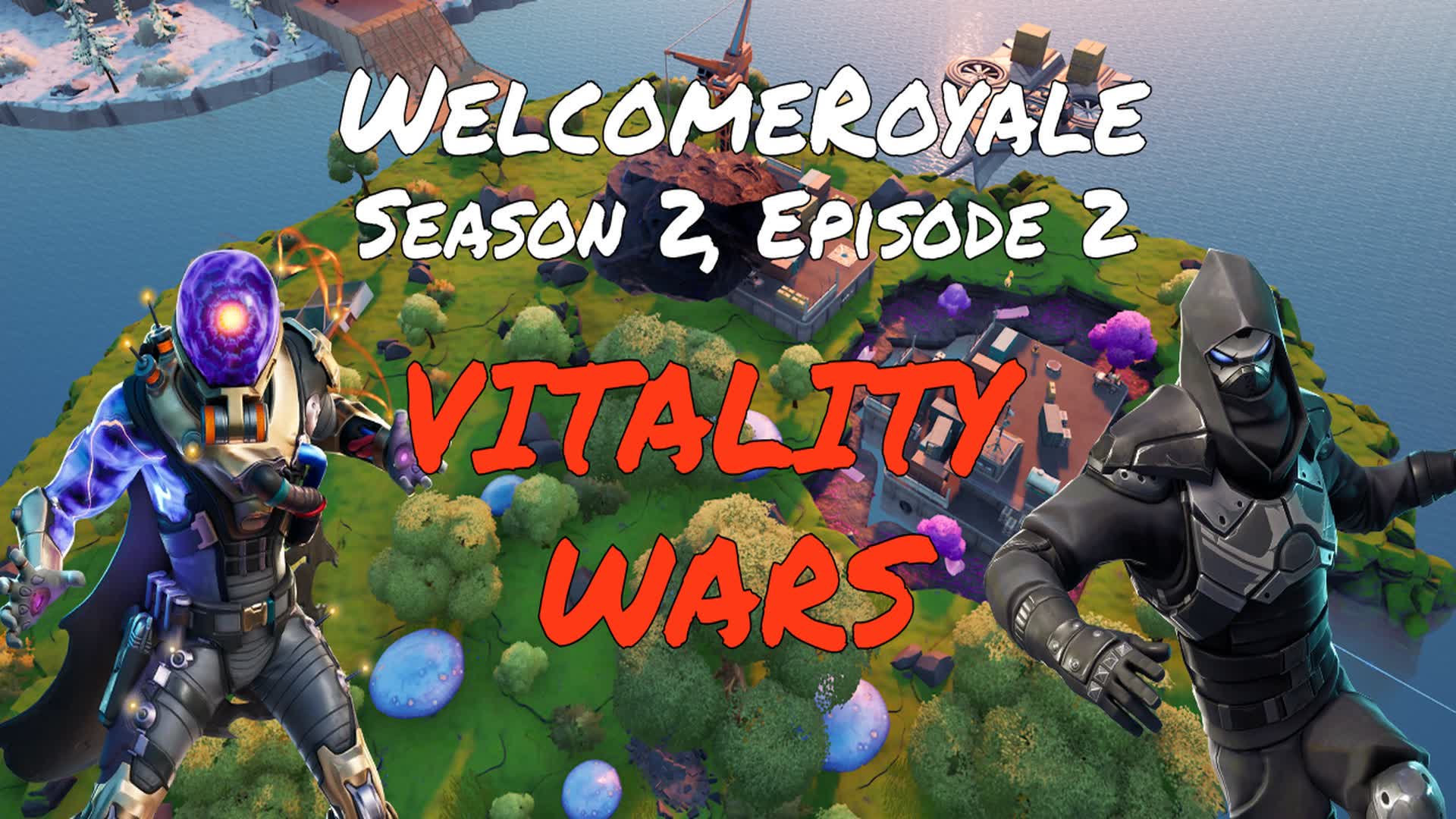 WelcomeRoyale: S2, E2 - Vitality Wars