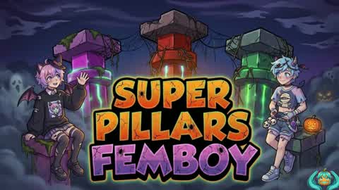 SUPER PILLARS FEMBOY