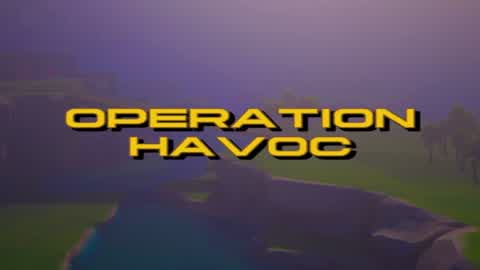 OPERATION HAVOC (10v10)