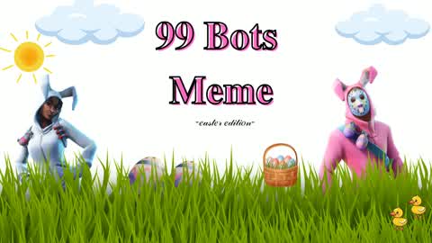 99 Bots Easter 🐰🧺 Meme brainrots party