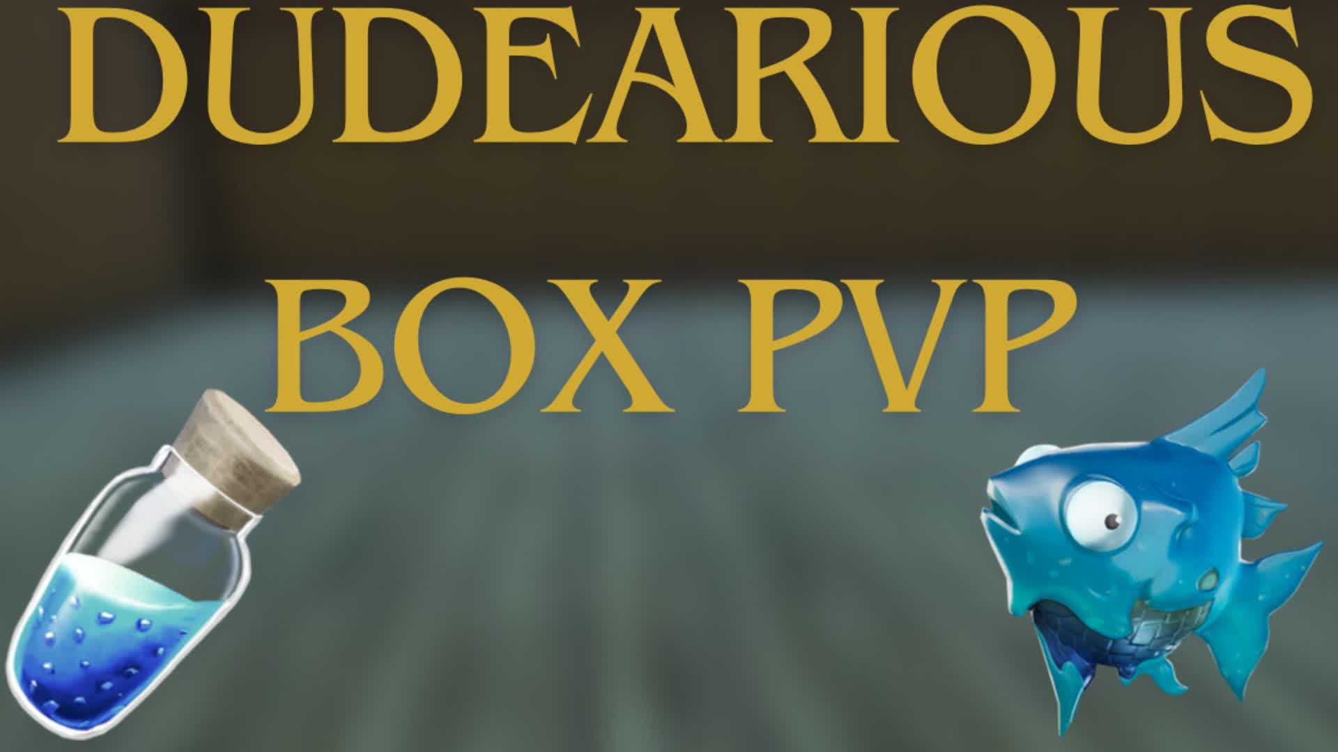 Dudearious box fights zero delay