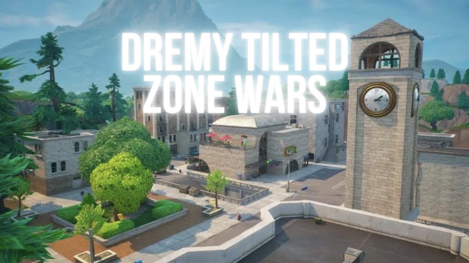 DREMY TILTED ZONE WARS