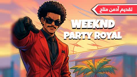Weeknd Party Royal
