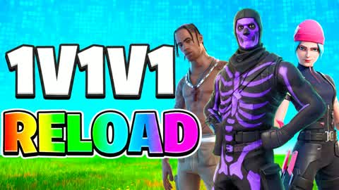 1V1V1 RELOAD 1V1 SCRIMS LATE GAME FFA