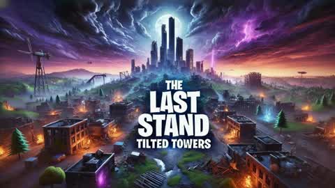 The Last Stand: Tilted Towers