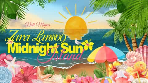 Zara Larsson: Midnight Sun Island
