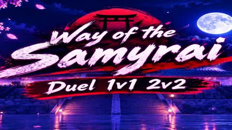 Way of the Samyrai: Duel 1v1 2v2