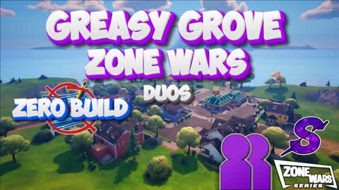 (Duo👥ZB🚫) Greasy Zone Wars [Series]