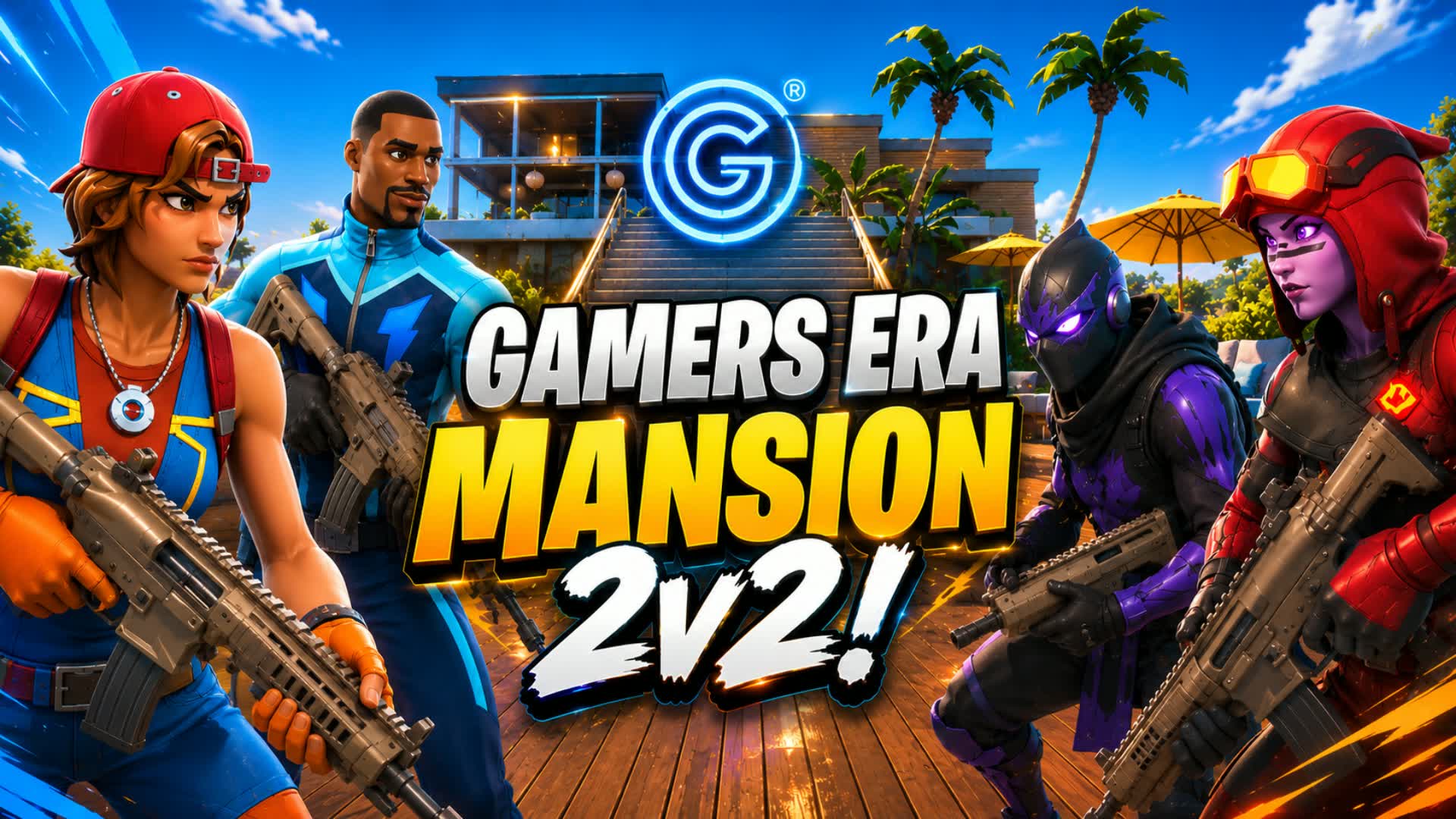 Gamers Era Mansion 2v2!