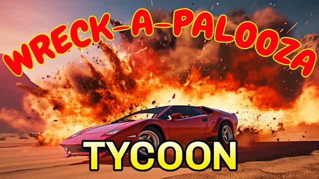 WRECK-A-PALOOZA TYCOON📈