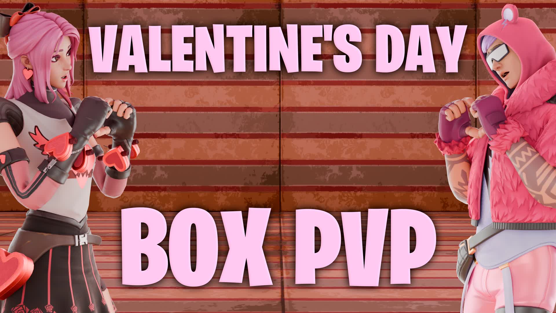 VALENTINE BOX PVP
