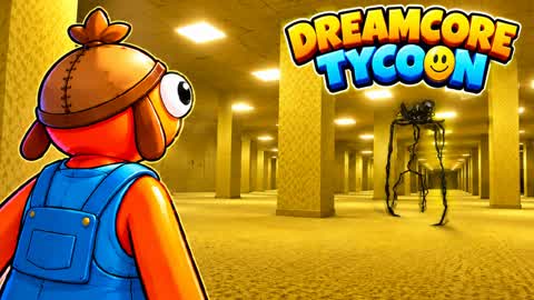 🌙DREAMCORE TYCOON💤