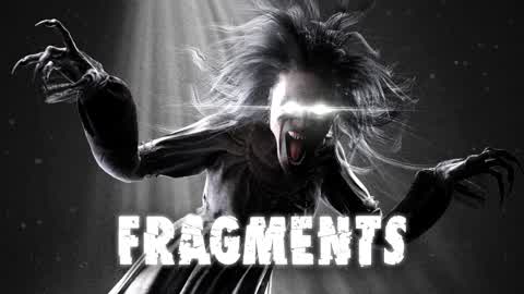 FRAGMENTS [HORROR]