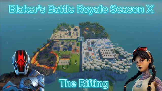Blaker's Battle Royale Season X