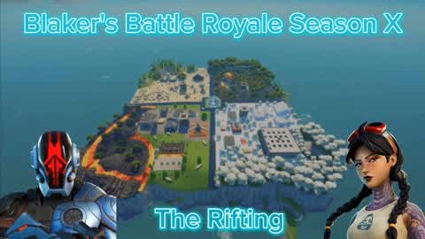 Blaker's Battle Royale Season X