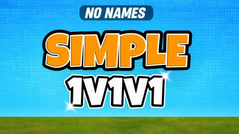 SIMPLE 1V1V1 (NO NAMES)