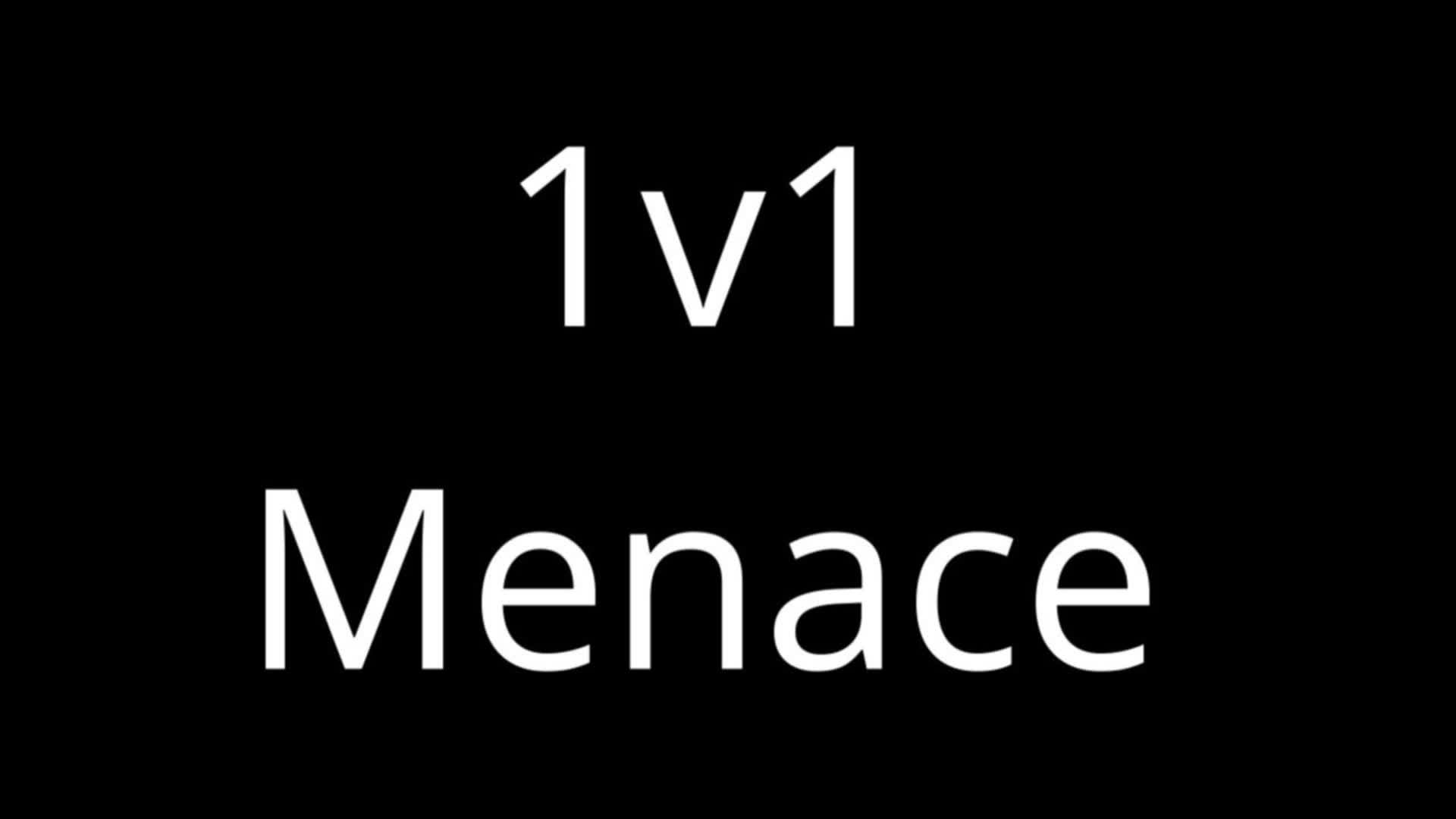 1v1 Menace