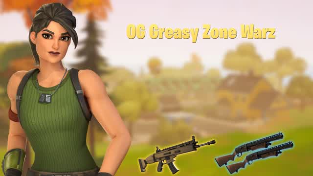 OG Greasy Zone Wars | UPD