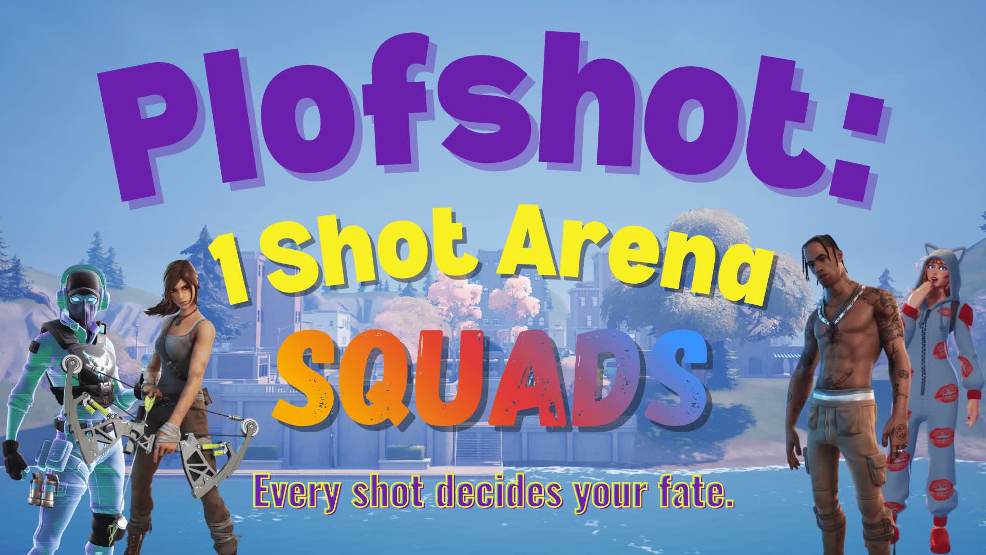 Plofshot: 1 Shot Arena Squads