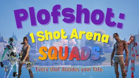 Plofshot: 1 Shot Arena Squads