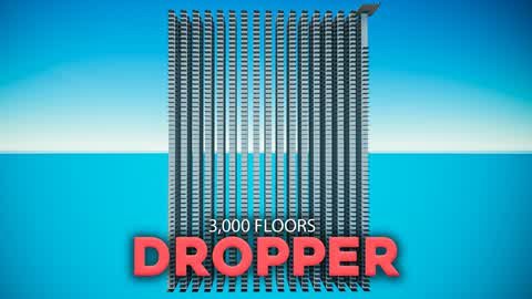 3,000 Floors DROPPER by Jelimox