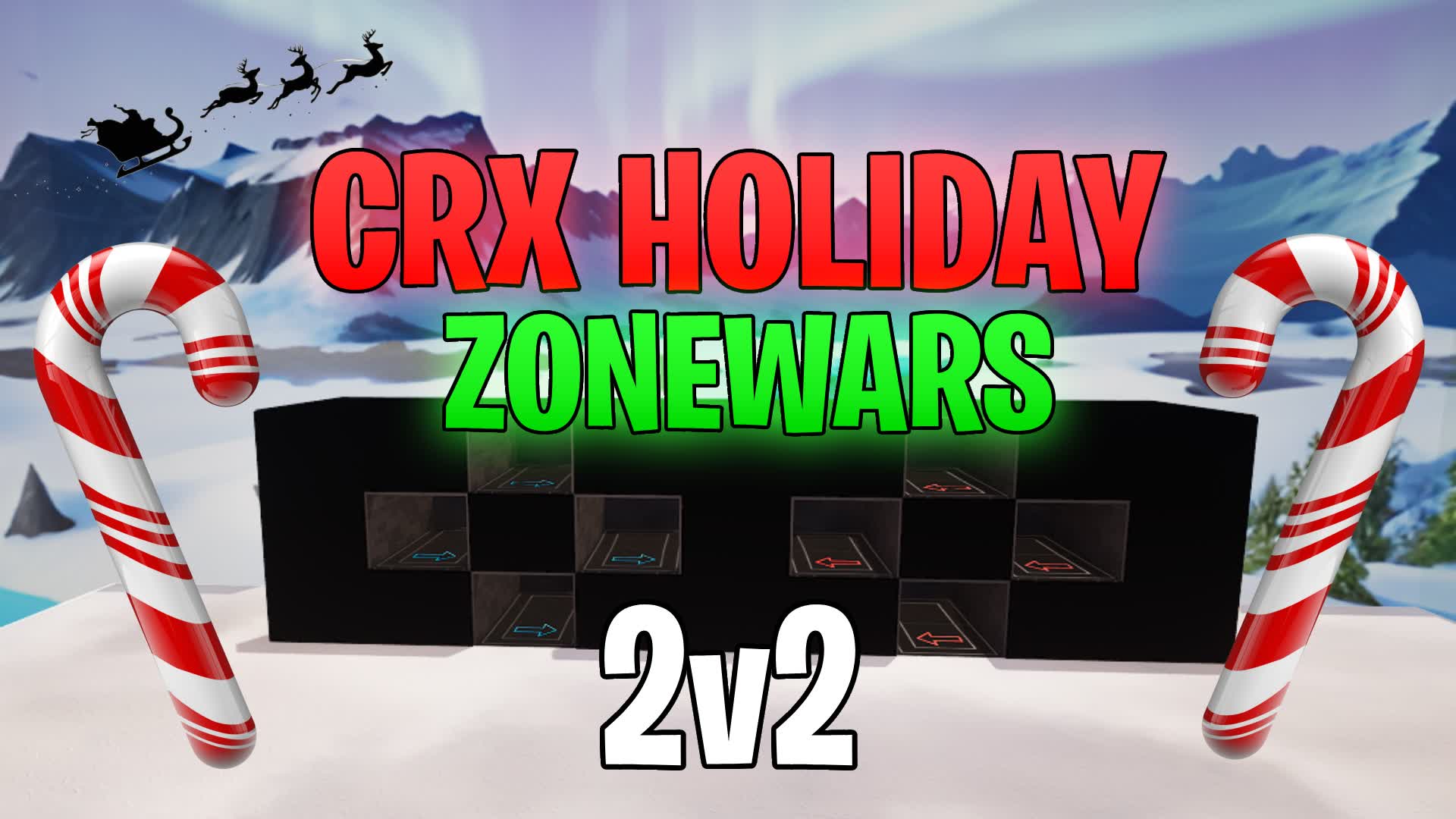 🎅🏼CRX HOLIDAY ZONEWARS (2V2)🎅🏼