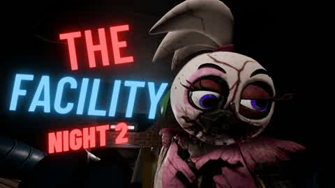 FNAF - The Facility 2 [FIRST PERSON]