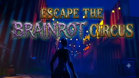 Escape the Brainrot Circus