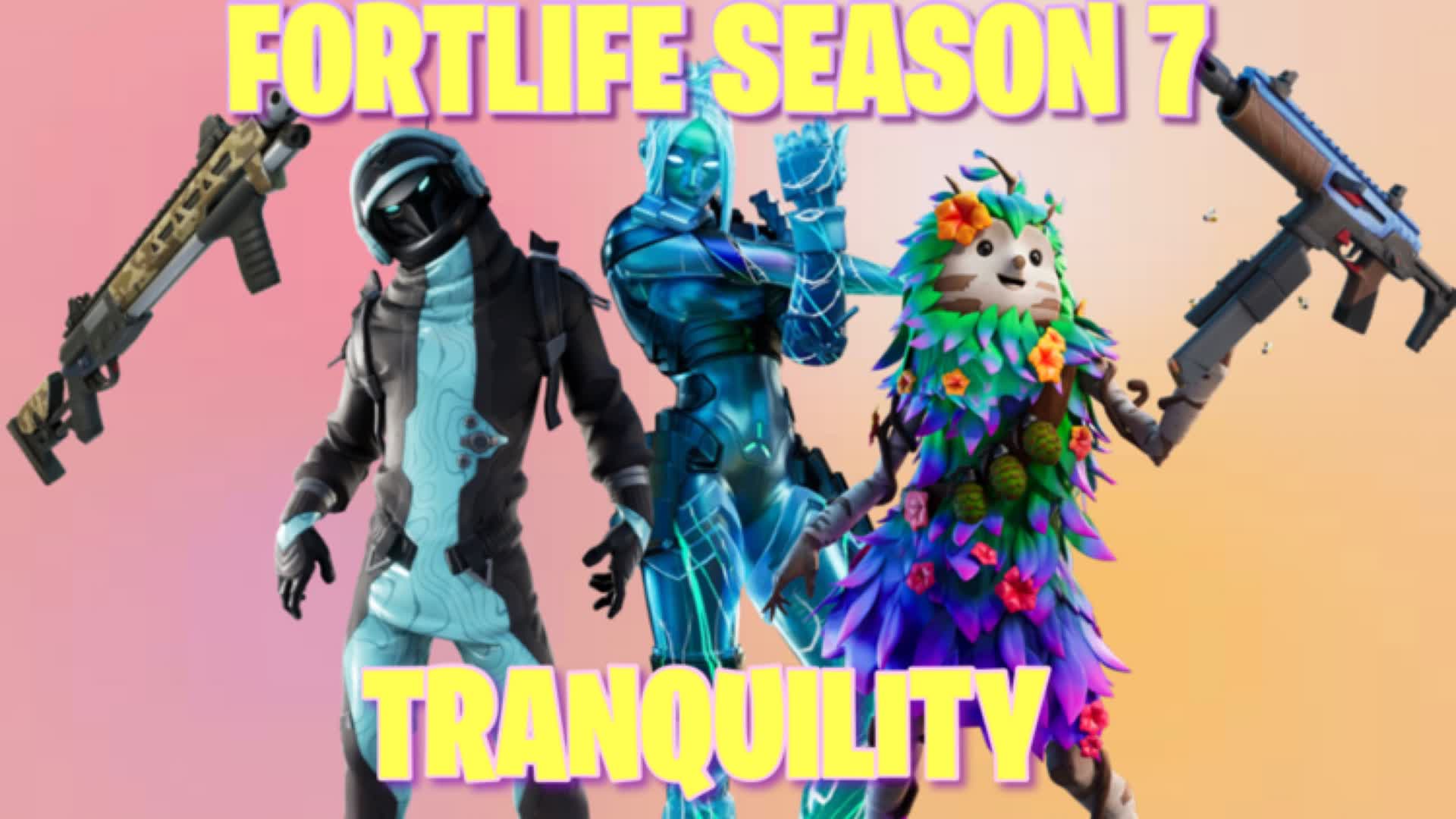 Fortlife - Season 7: Tranquility