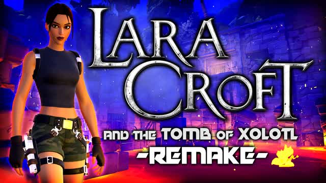 Lara Croft & the Tomb of Xolotl -REMAKE-