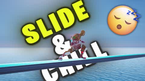 THE BEST SLIDE TO CHILL