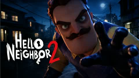 HELLO NEIGHBOR 2 [HORROR] FSDOKFEWR