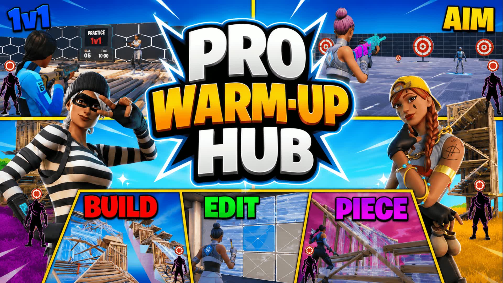 Pro Warm-up Hub (Aim, Edit, Piece)