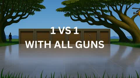 1 VS 1 WITH ALL GUNS