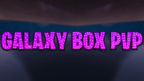 [NEW] GALAXY BOX PVP