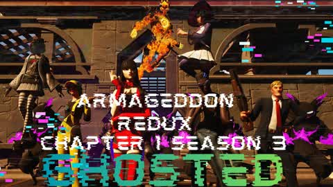 Armageddon Redux Ch1 S3 [GHOSTED]