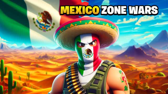 ⭐MEXICO ZONE WARS🌵