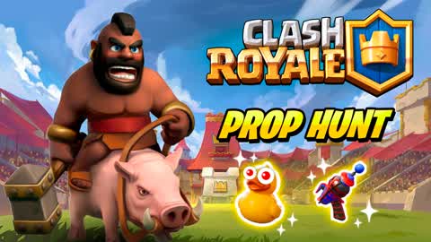 CLASH ROYALE PROP HUNT