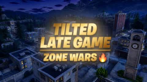 TILTED • LATE GAME • ZONE WARS