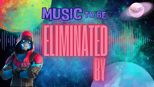 📻 Music To Be Eliminated By🥀