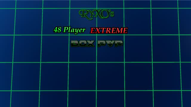 RYXO's 48 Player Extreme Box PVP