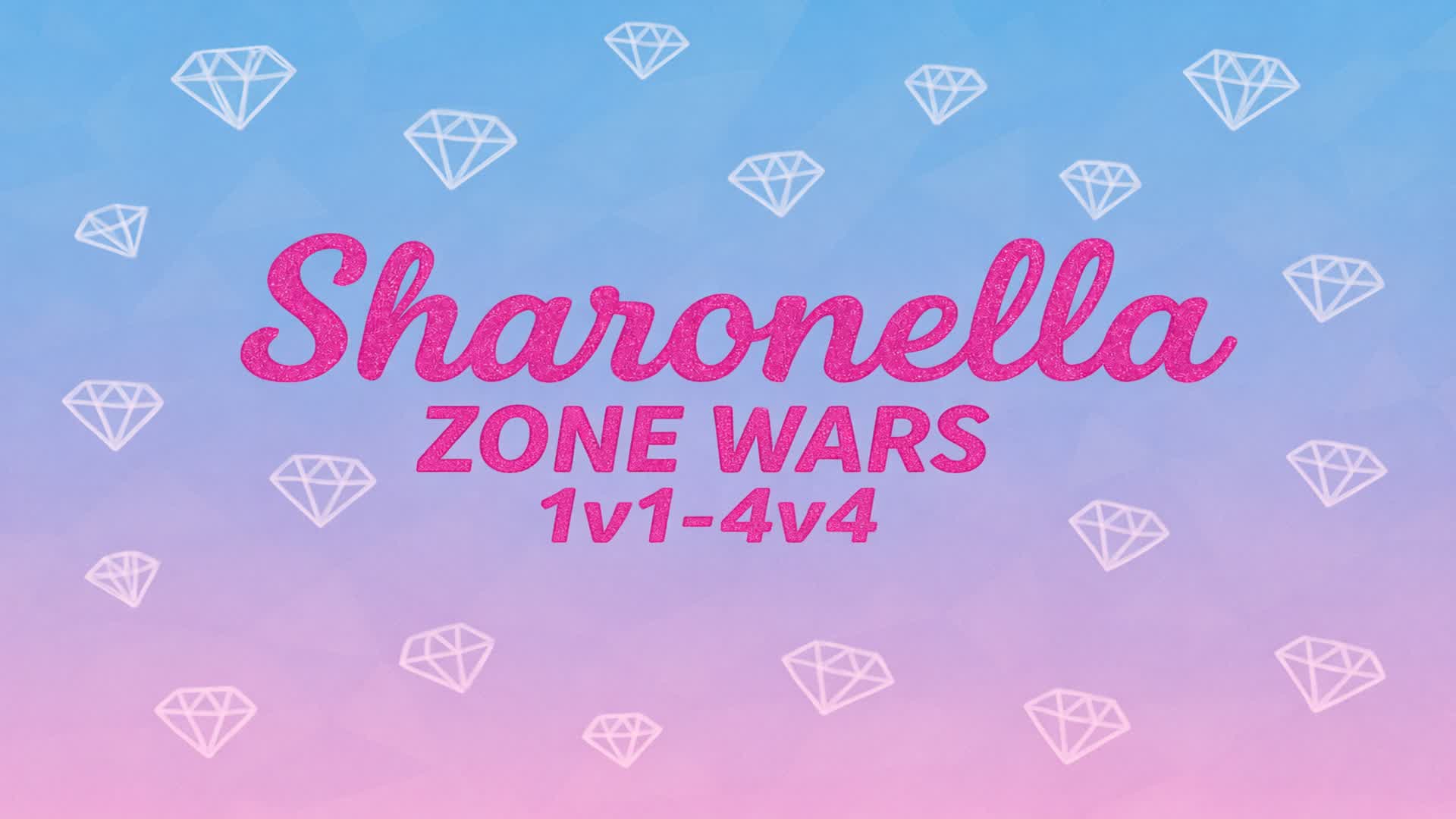 SHARONELLA ZONE WARS 1V1-4V4