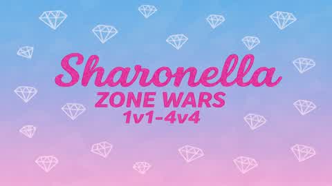SHARONELLA ZONE WARS 1V1-4V4