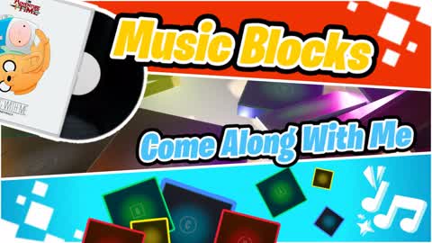 Come Along With Me (Music Blocks)