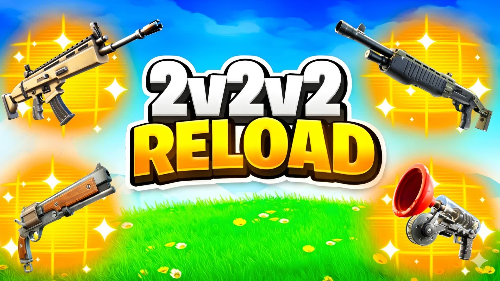 SUPER 2V2V2 RELOAD