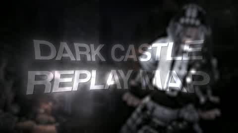 Dark Castle Replay Map