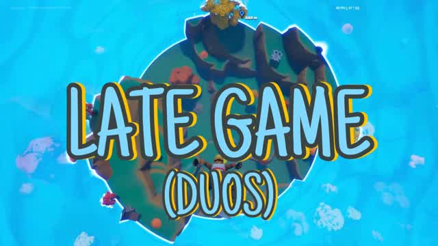 Capture 1 – LATE GAME (DUOS)