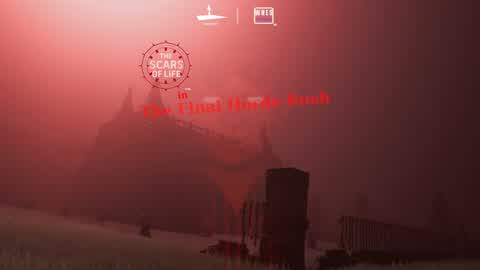 The Scars of Life™ The Final Horde Rush